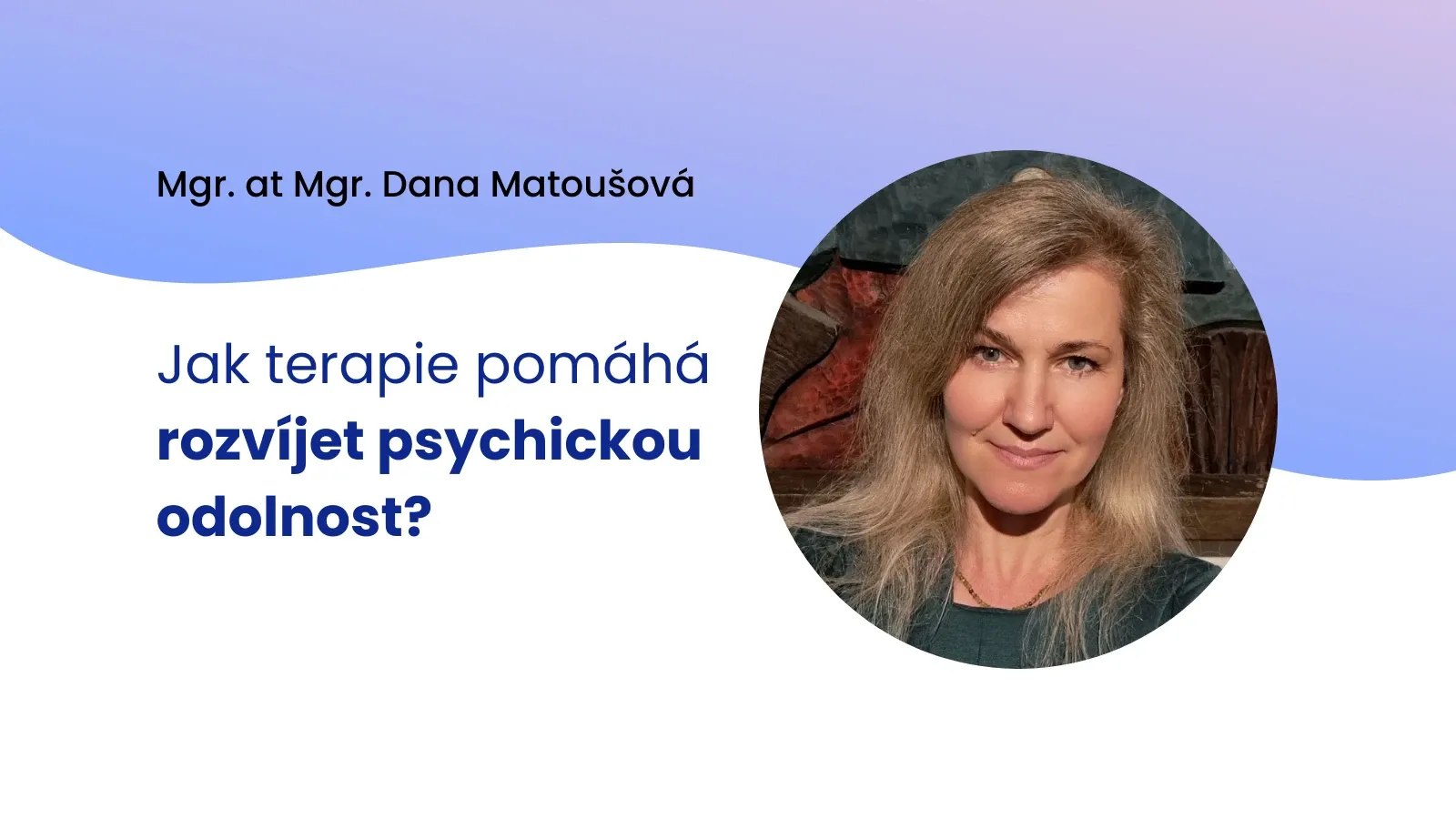 Jak terapie pomáhá rozvíjet psychickou odolnost?