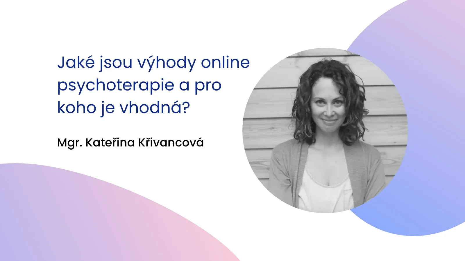 Jaké jsou výhody online psychoterapie a pro koho je vhodná?