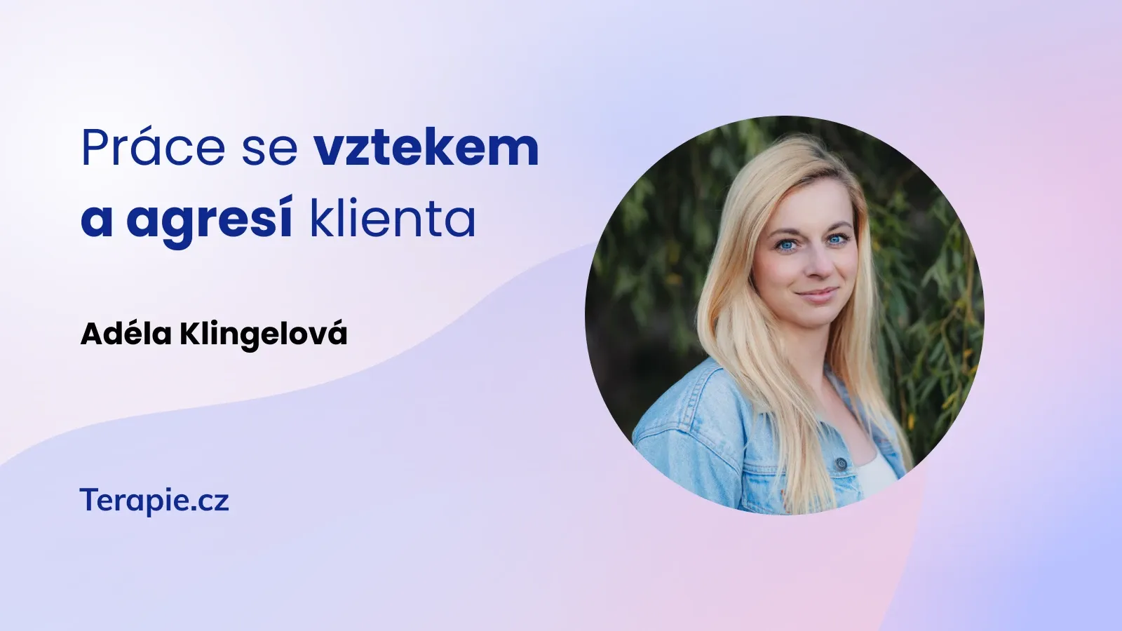 Práce se vztekem a agresí klienta