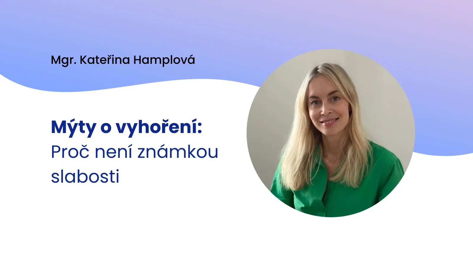 Mýty o vyhoření: Proč není známkou slabosti