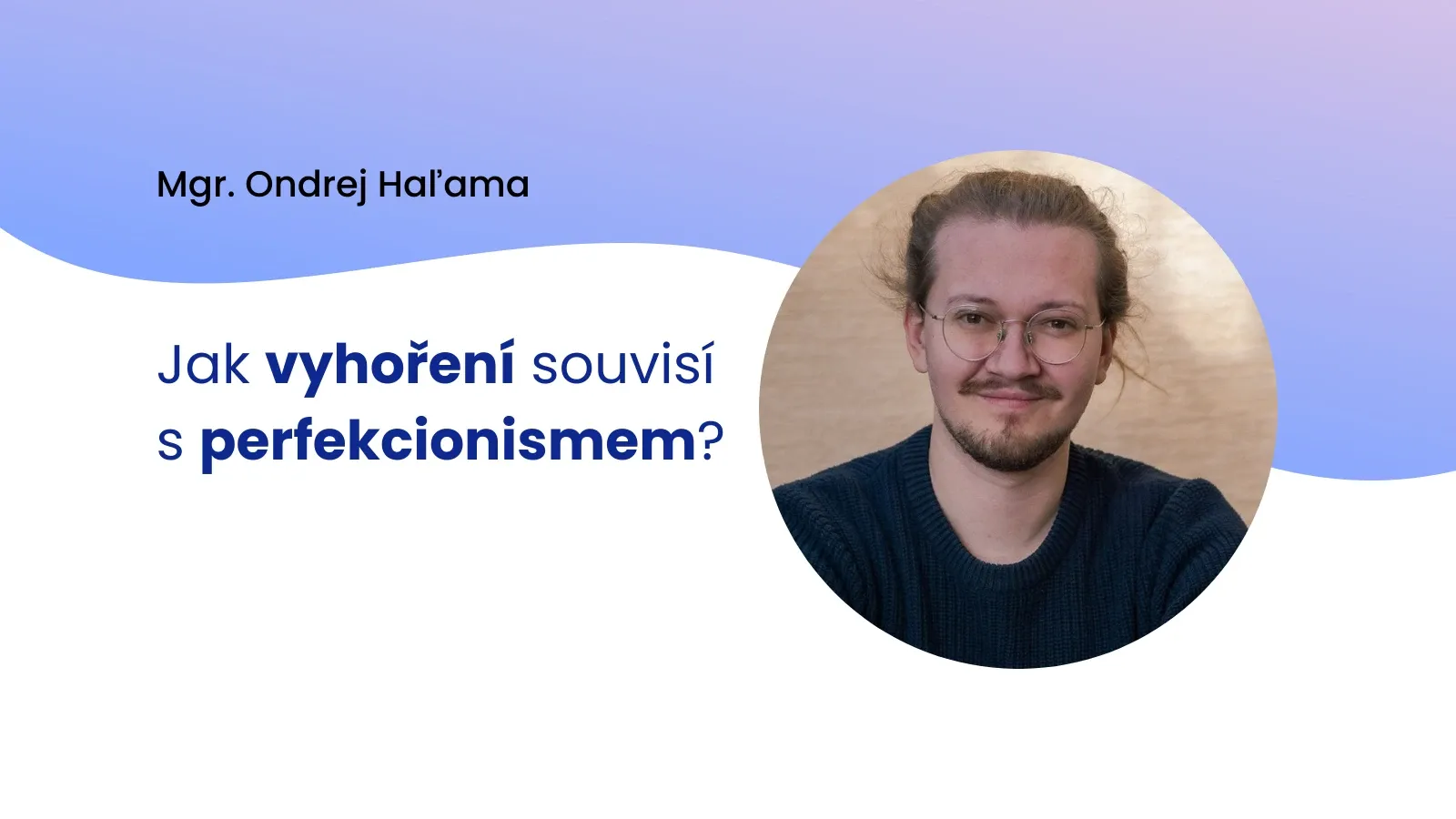 Jak vyhoření souvisí s perfekcionismem?