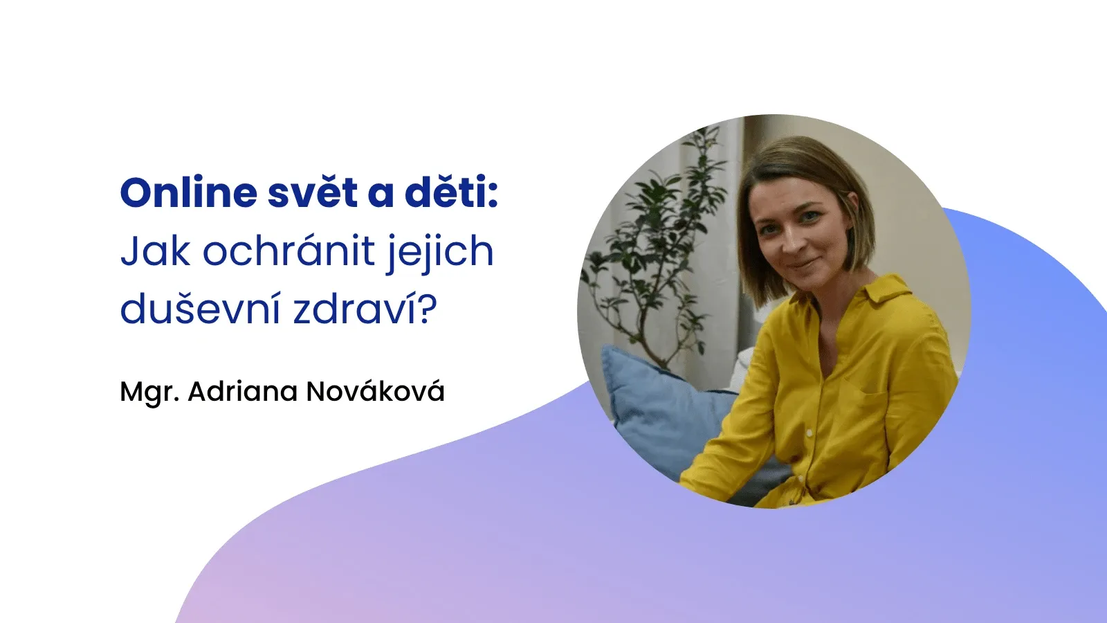 Online svět a děti: Jak ochránit jejich duševní zdraví?