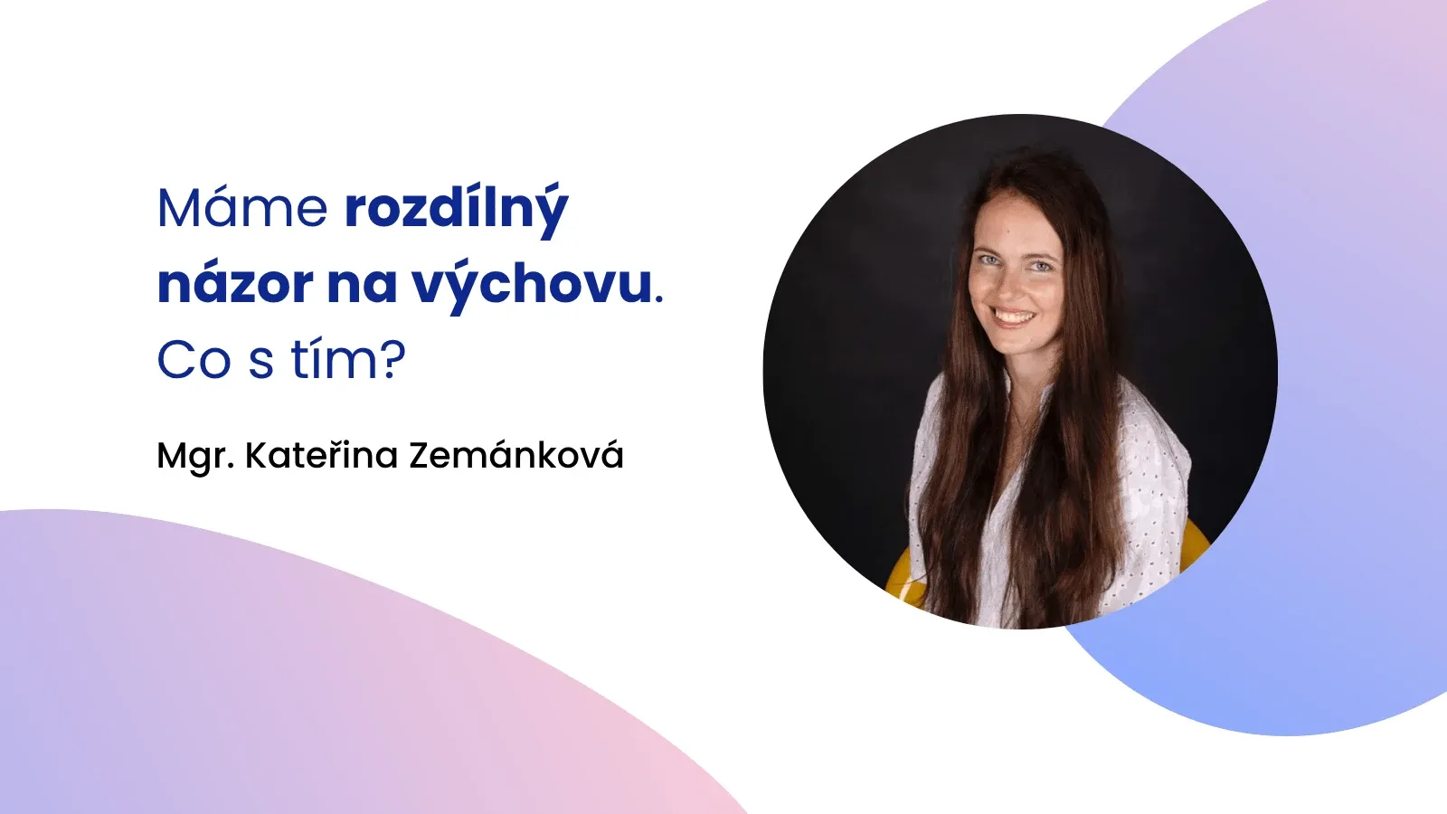 Máme rozdílný názor na výchovu. Co s tím?