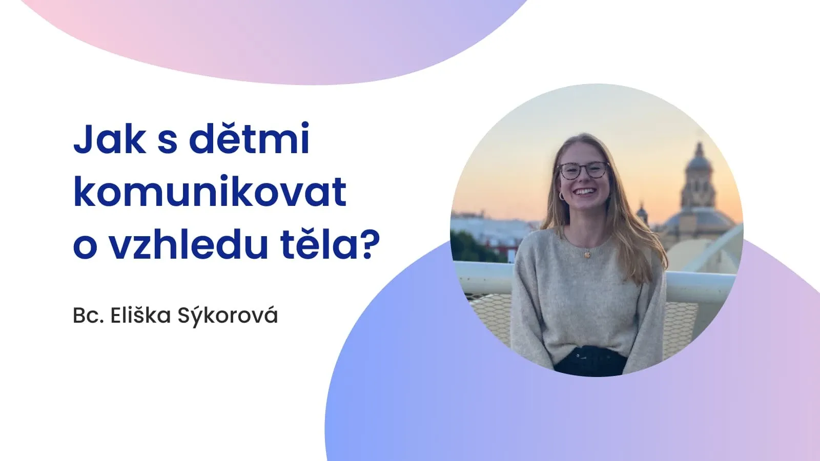 Jak s dětmi komunikovat o vzhledu těla?