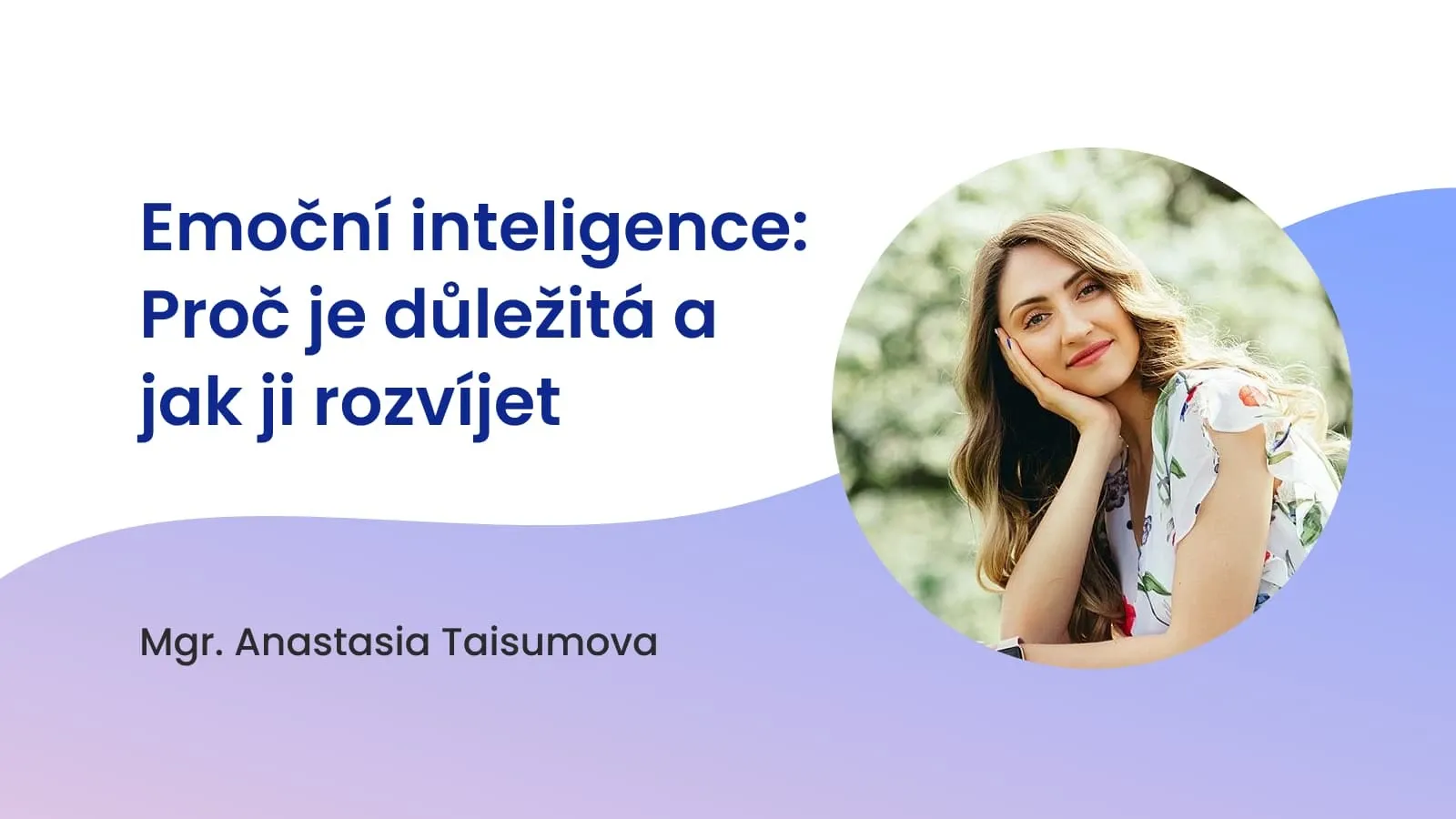 Emoční inteligence: Proč je důležitá a jak ji rozvíjet