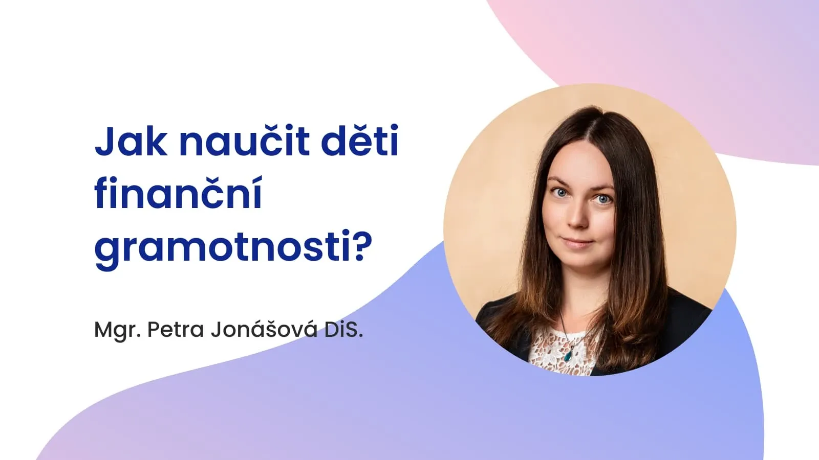 Jak naučit děti finanční gramotnosti?