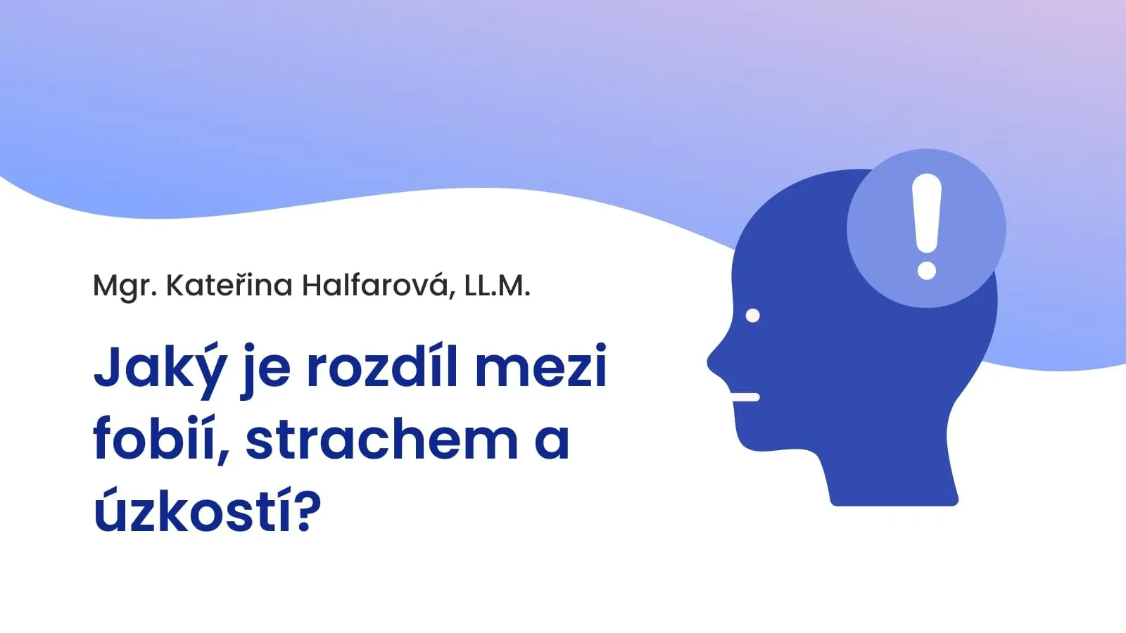 Jaký je rozdíl mezi fobií, strachem a úzkostí?