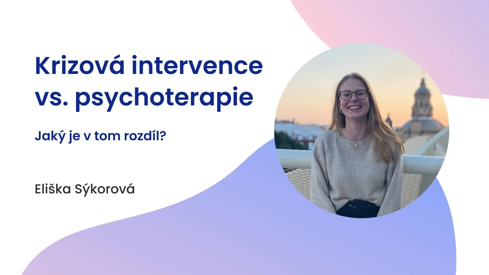 Krizová intervence vs. psychoterapie - jaký je v tom rozdíl?