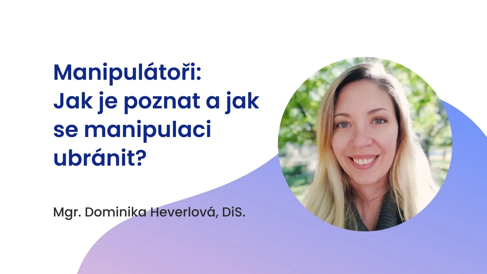 Manipulátoři: Jak je poznat a jak se manipulaci ubránit?