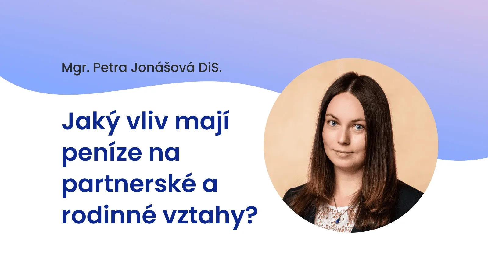 Jaký vliv mají peníze na partnerské a rodinné vztahy?