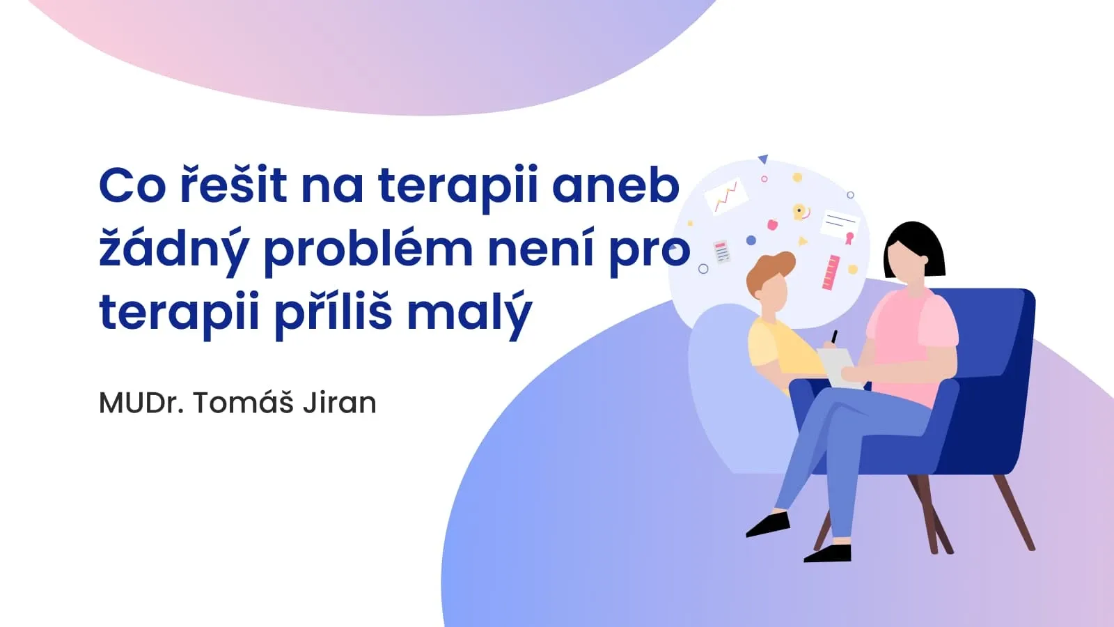 Co řešit na terapii nebo u psychologa?