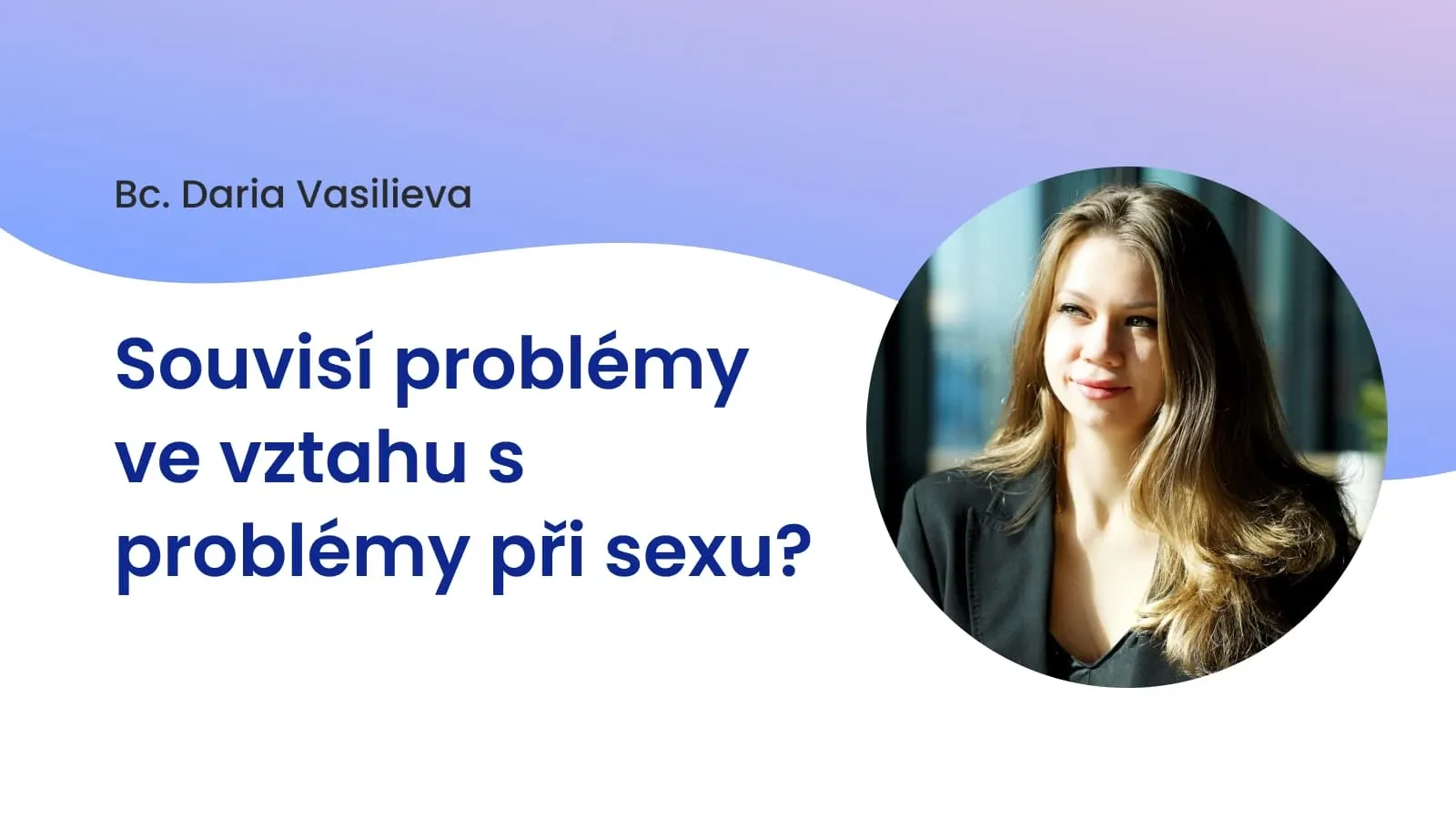 Souvisí problémy ve vztahu s problémy při sexu?