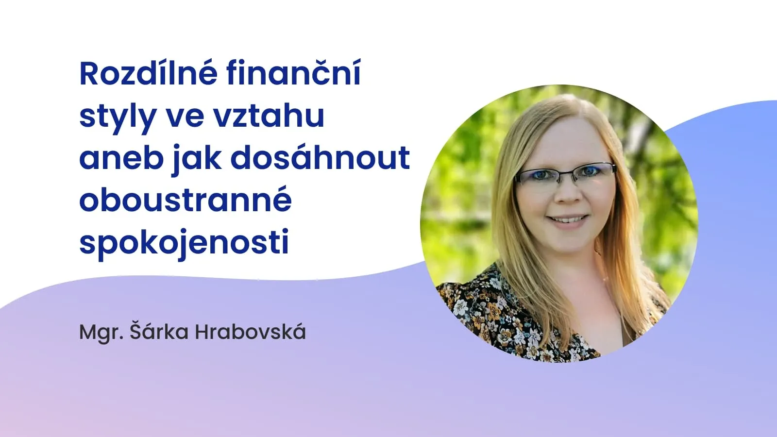 Rozdílné finanční styly ve vztahu aneb jak dosáhnout oboustranné spokojenosti