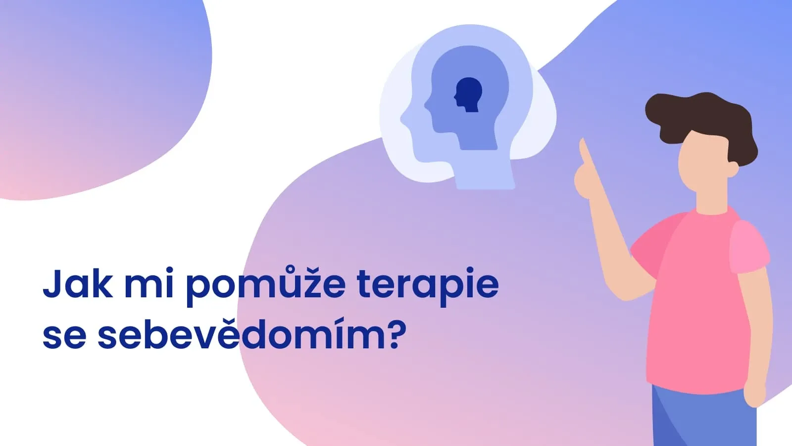 Jak si zvýšíte sebevědomí? Pomůže psycholog?