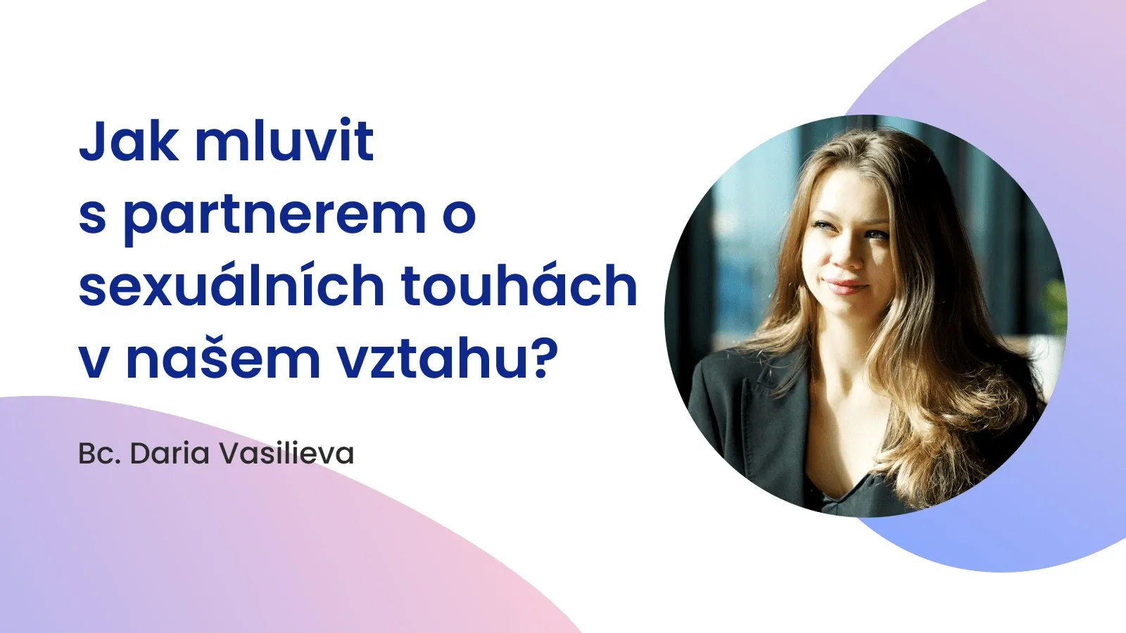 Jak mluvit s partnerem o sexuálních touhách v našem vztahu?