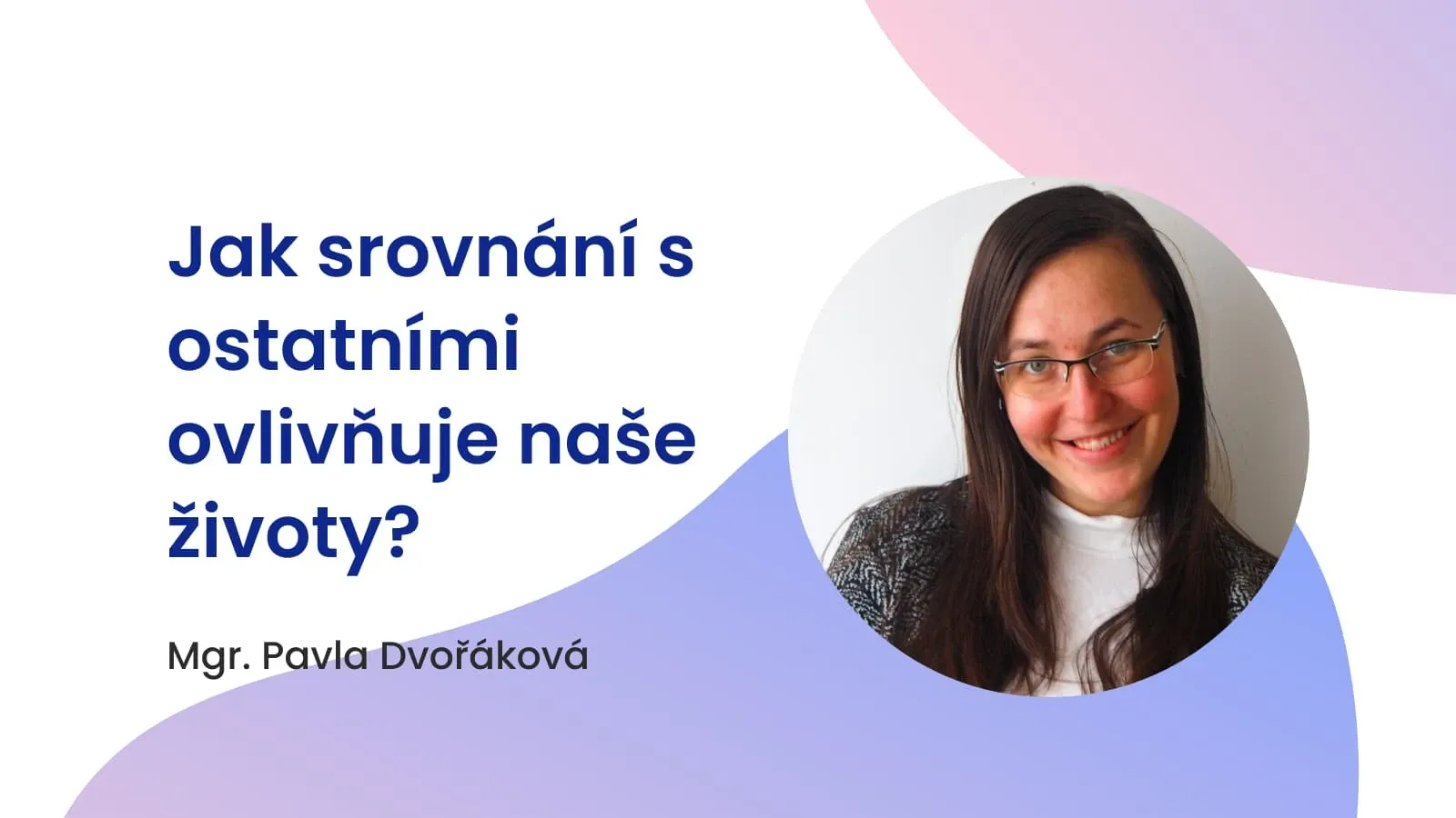 Jak srovnání s ostatními ovlivňuje naše životy?