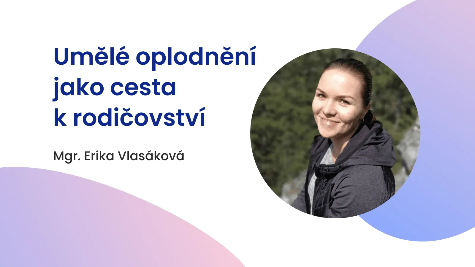 Umělé oplodnění jako cesta k rodičovství