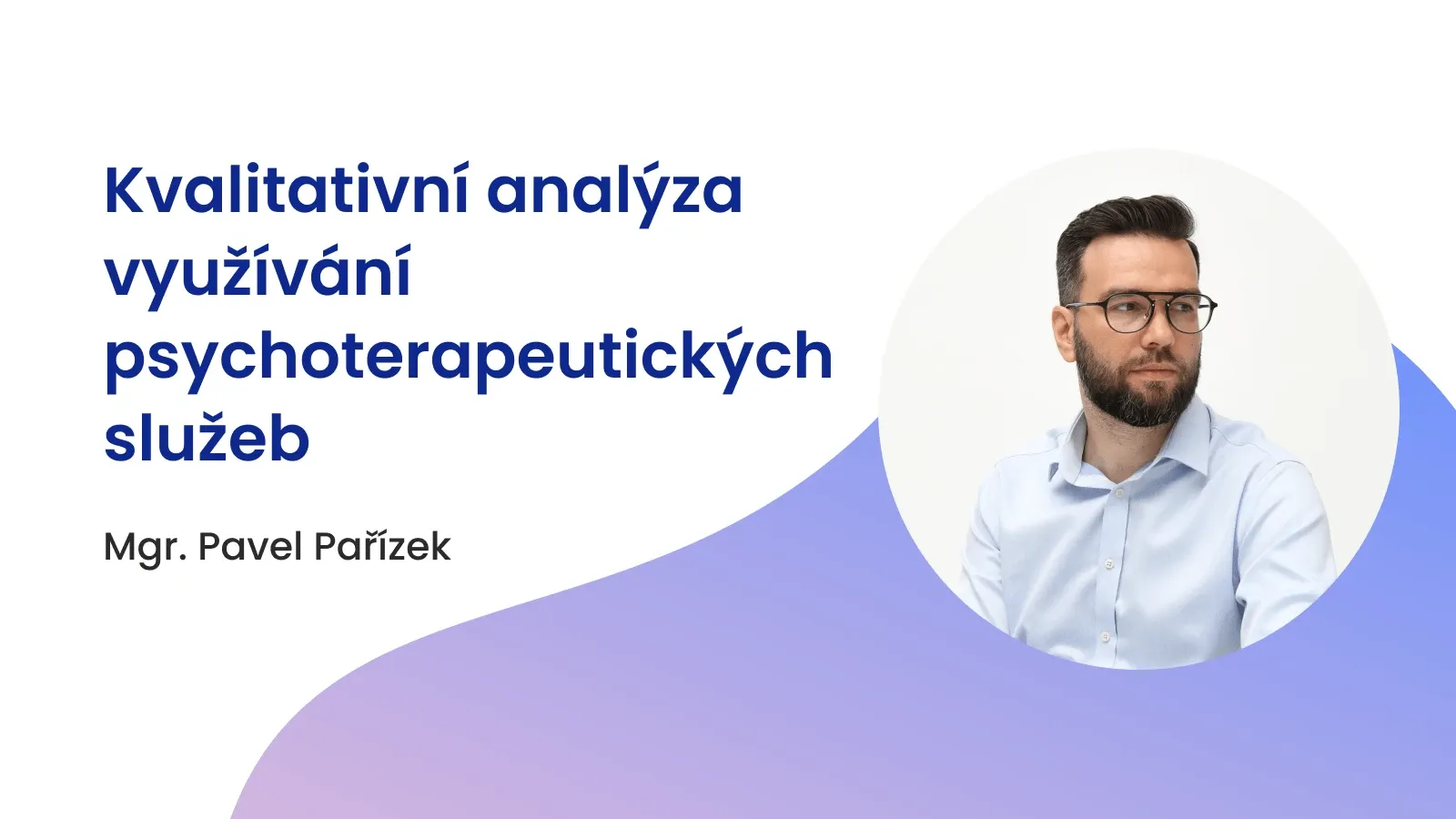 Kvalitativní analýza využívání psychoterapeutických služeb