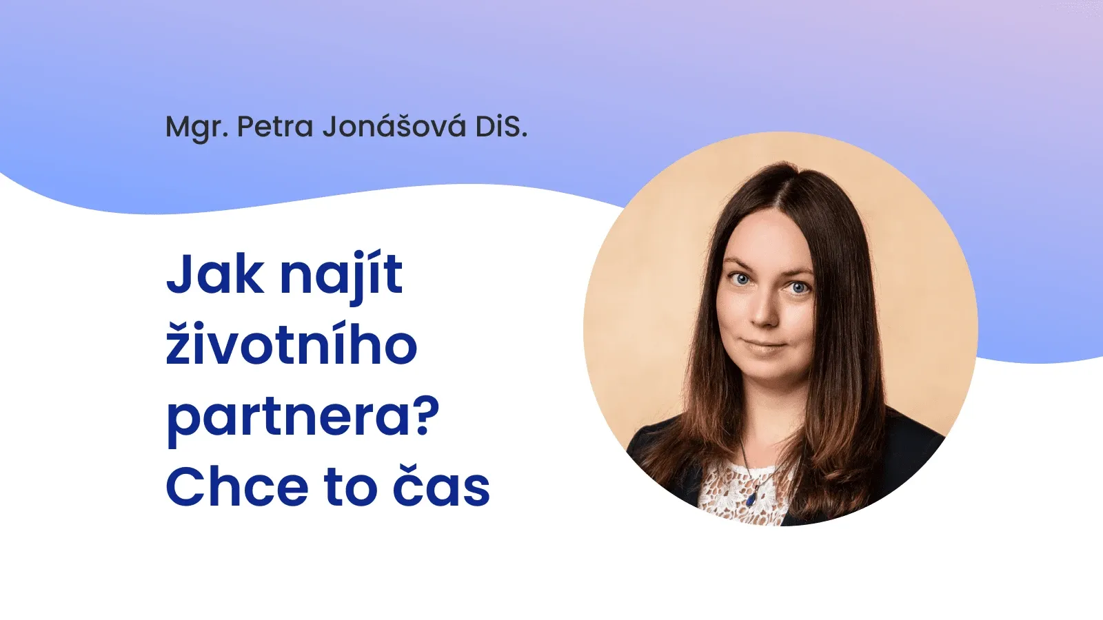 Jak najít životního partnera? Chce to čas