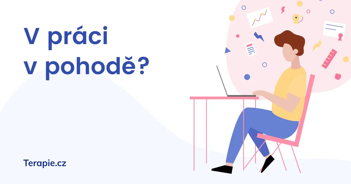 V práci v pohodě? Jak firmy pečují o duševní zdraví zaměstnanců?