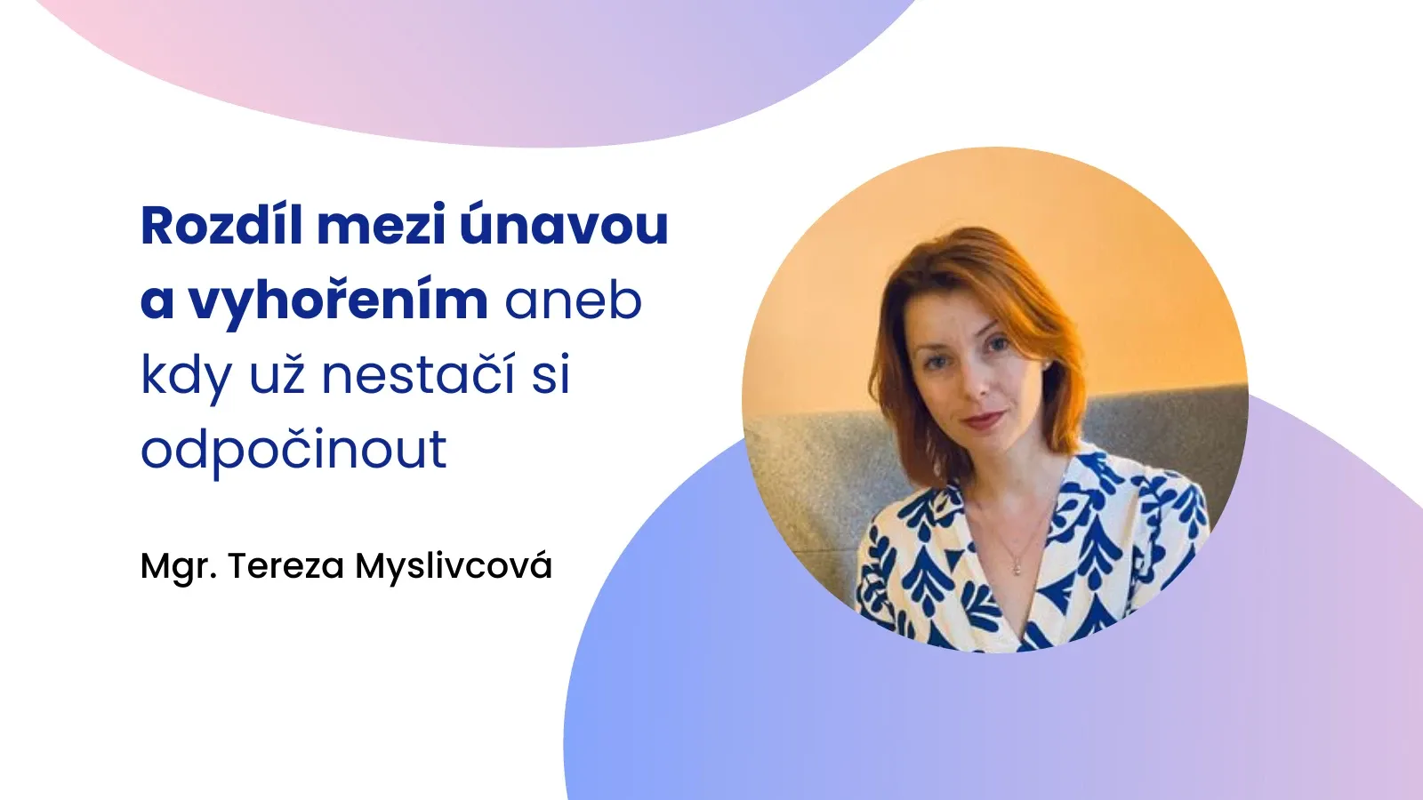 Rozdíl mezi únavou a vyhořením aneb kdy už nestačí si odpočinout