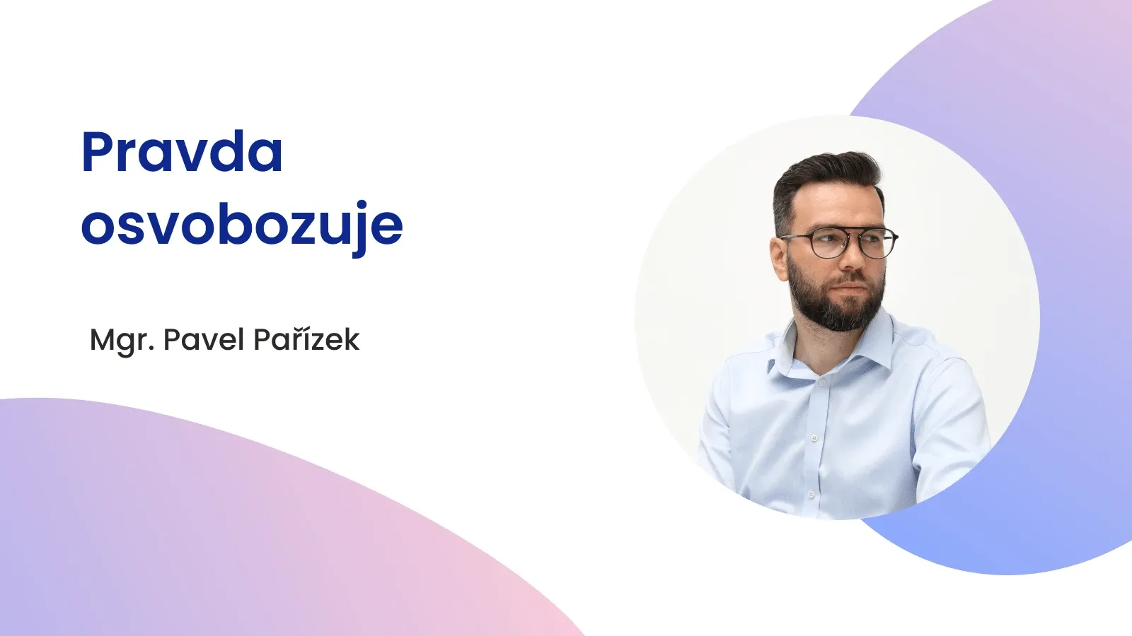 Pravda osvobozuje - průzkum o dopadech tajemství na psychiku